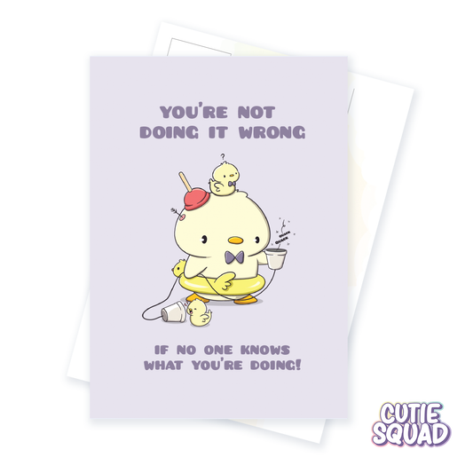 Postkarte Ente "You’re Not Doing It Wrong"